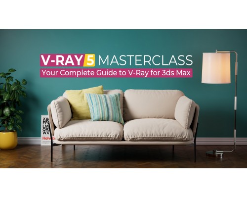 [MographPlus] V-Ray 5 Masterclass: Your Complete Guide to V-Ray for 3ds Max [ENG-RUS]. Мастер-класс по V-Ray 5: полное руководство по V-Ray для 3ds Max