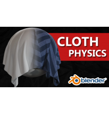 [Udemy] Blender: Cloth Physics and simulations [RUS]. Blender: Физика и симуляция ткани