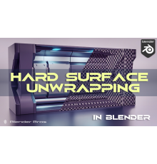 [Gumroad] Hard Surface Unwrapping in Blender [RUS]. Развертка Hard Surface в Blender