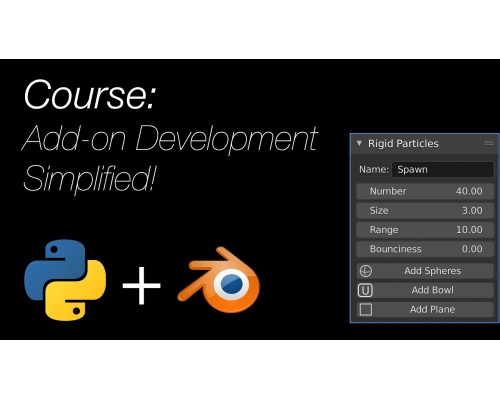  [gumroad] Course: Blender Addon Development Simplified [ENG-RUS]. Простая разработка аддонов для Blender