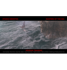 [Gumroad] VFX Studio Oriented / Masters of The Sea [ENG-RUS]. Houdini VFX: Хозяева моря