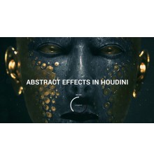 [CGMA] Abstract FX in Houdini [ENG-RUS]. Абстрактные эффекты в Houdini