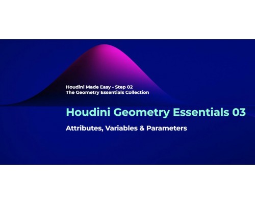[hipflask] Houdini Geometry Essentials 03 Attributes, Variables & Parameters [RUS]. Основы геометрии в Houdini. Часть 3 Атрибуты, переменные и параметры