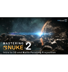 [CGcircuit] Mastering Nuke vol. 2 - Introduction to 3D and Matte Painting Projections [ENG-RUS]. Совершенствование в Nuke Том 2: Введение в 3D и проекции мэтт пеинтинга