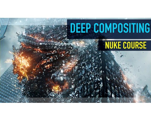 [Compositing Academy] Deep Compositing in Nuke - NK707 [ENG-RUS]. Том 7: Глубокий Композитинг в Nuke