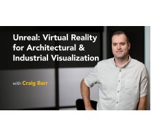[Lynda] Unreal: Virtual Reality for Architectural & Industrial Visualization [ENG-RUS].  Unreal: Виртуальная Реальность для Архитектурной и Индустриальной визуализации