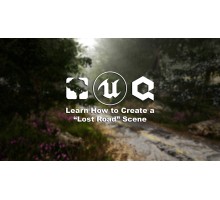 [Udemy] Unreal Engine 4 - Learn How to Create a Lost Road scene  [ENG-RUS]. Unreal Engine 4 - Узнай как создать сцену затерянная дорога. 