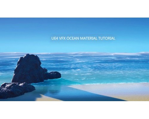 [ArtStation] UE4 VFX Ocean Material Tutorial [ENG-RUS]. UE4: Руководство по Созданию Материала Океана