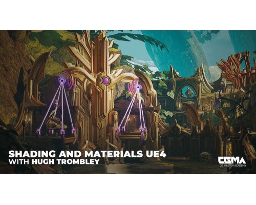 [CGMA] Shading and Material Creation in Unreal Engine 4 [ENG-RUS]. Шейдинг и Создание Материалов в Unreal Engine 4