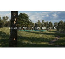 [ArtStation] Creating Vegetation for Games [ENG-RUS]. Создание растительности для игр