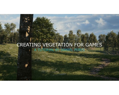 [ArtStation] Creating Vegetation for Games [ENG-RUS]. Создание растительности для игр