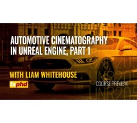 [FXPHD] Automotive Cinematography in Unreal Engine. Part 1 [ENG-RUS]. Кинематографический рендер автомобиля в Unreal Engine 5. Том 1