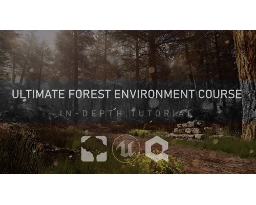 [ArtStation] Ultimate Forest Environment Course - In-Depth Tutorial Parts 1-2 [ENG-RUS]. Полный курс по созданию окружений с лесом. Части 1-2