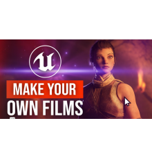 [Unreal For VFX] Unreal Fundamentals - Create Films & VFX [ENG]